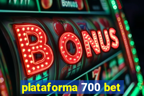 plataforma 700 bet